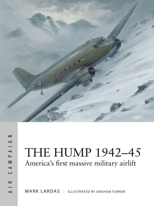 Title details for The Hump 1942-45 by Mark Lardas - Wait list